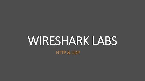 #1 - WireShark Lab - HTTP & UDP V7.0