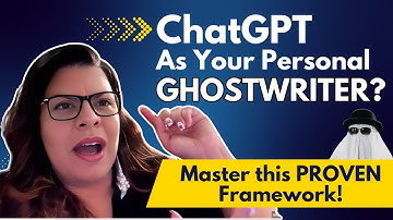 ChatGPT As Your Personal Ghostwriter? Master this PROVEN Framework!