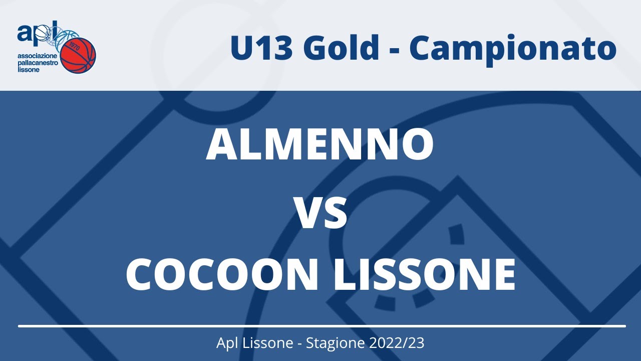 U13 Gold - Almenno vs Cocoon Lissone