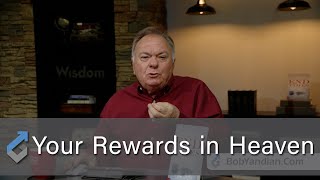 Your Rewards in Heaven - Student of the Word 1509