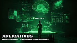 Apresentação Rápida Novos Apps Ios Android Do Replyagent