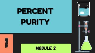 PA | Module 2| Percent Purity