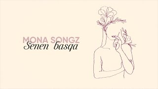 Mona Songz - Senen Basqa (Lyric Video)