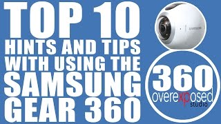 Top 10 Hints And Tips For Using The Samsung Gear 360 screenshot 5