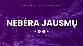 Malaja - Nebėra Jausmų Prod. Dainiusk Sadlave Remix