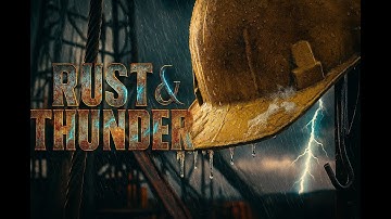 Rust & Thunder Official Video