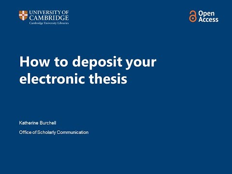 Depositing your electronic thesis at the University of Cambridge