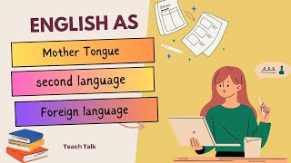 English as mother tongue second language and foreign language b ed sem-1 TET TAT