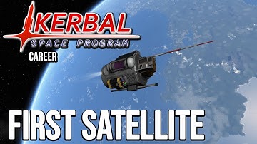 First Satellite - KSP Career Mode Playthrough - 2021 - modded - ep 5