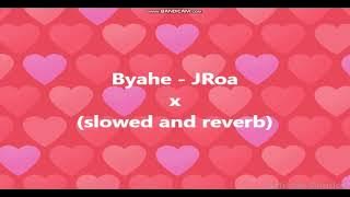 Byahe - JRoa (slowed and reverb)