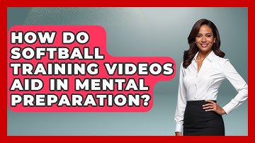 How Do Softball Training Videos Aid in Mental Preparation? | Softball Basics and Beyond News