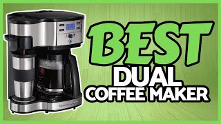 Top 5 Best Dual Coffee Makers in 2023 [Review and Buyer’s Guide]