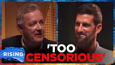 Piers Morgan APOLOGIZES To Novak Djokovic For BLASTING HIM Over COVID Vaccine | RISING