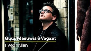 Guus Meeuwis & Vagant - 1 Voor Allen (Audio Only)