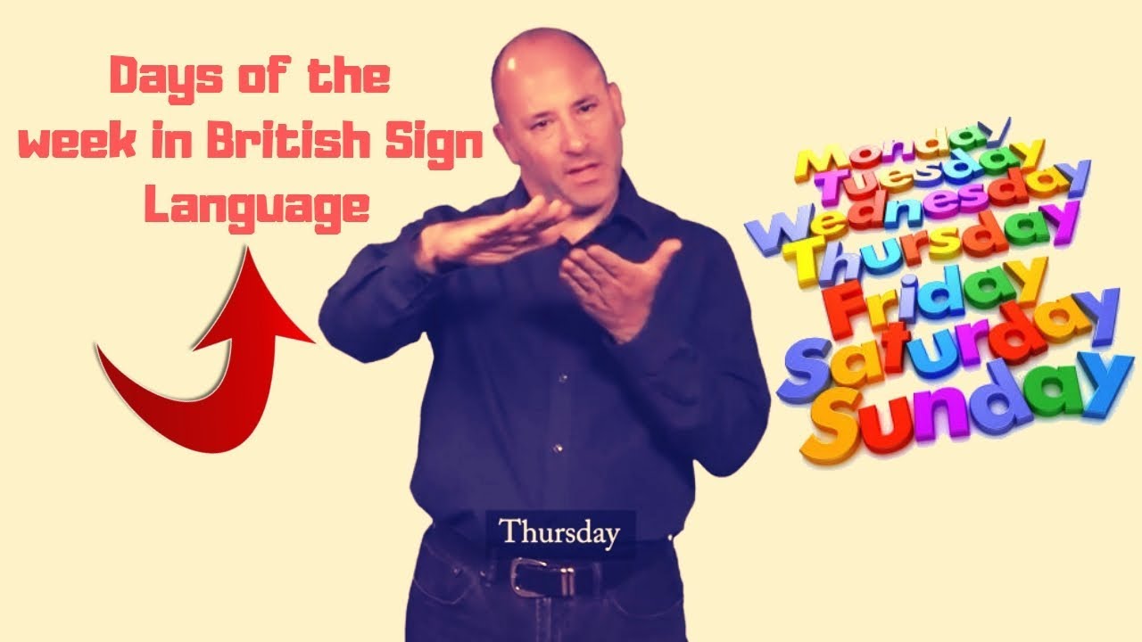 Days of the week in British Sign Language - YouTube