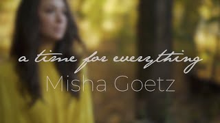 A Time for Everything | Misha Goetz