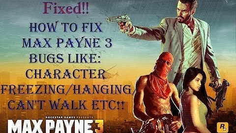 How To Fix Hanging And Freezing Problem In Max Payne 3 Game| Only In Two Mints To Solve Your Problem