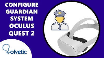 ⚙️ Configure Oculus Quest 2 Guardian System