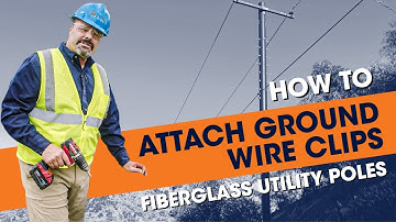 How to Attach Ground Wire Clips | Fiberglass Utility Poles