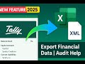 Tally New Feature: Export Financial Data to Excel (XML) | Audit Help Generate Financial Statements