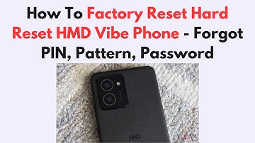 How To Factory Reset Hard Reset HMD Vibe Phone - Forgot PIN, Pattern, Password