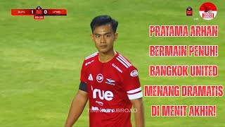 Pratama Arhan Bermain Penuh Saat Bangkok United Comeback! Drama Menit Akhir!