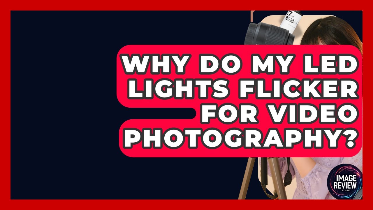 Why Do My LED Lights Flicker For Video Photography? - Image Review Studio