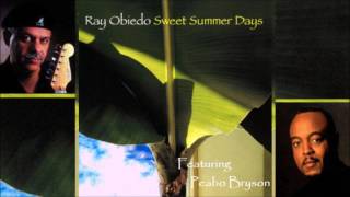 Video thumbnail of "Sweet Summer Days ༺♥༻ Ray Obiedo * Featuring Peabo Bryson"