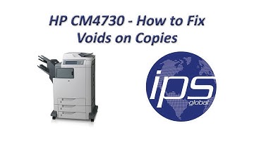 HP CM4730 - How to Fix Voids on Copies Updated