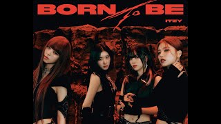 ITZY-"BORN TO BE" M/V