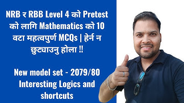 Math MCQS for NRB and RBB level 4 Pretest (New model set 2079/80)