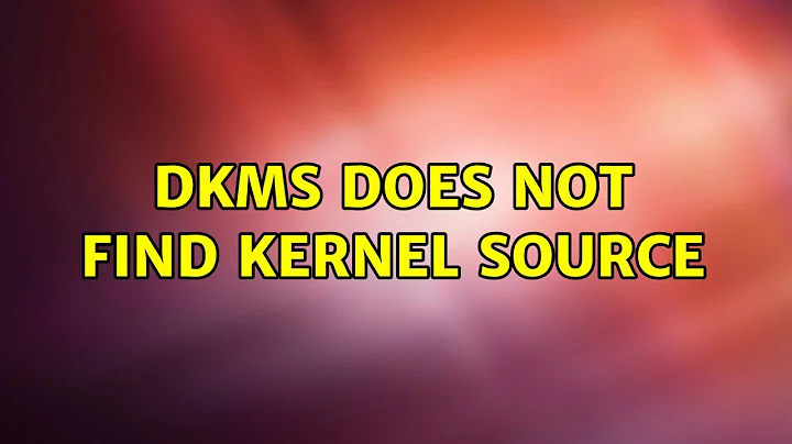 dkms does not find kernel source
