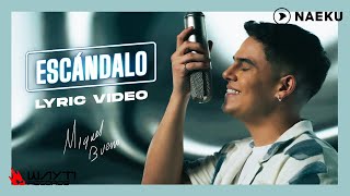 Miguel Bueno - Escándalo | Video Lyric