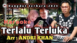 Download Lagu 𝗔𝗡𝗗𝗥𝗜 𝗞𝗛𝗔𝗡 𝗞𝗔𝗥𝗔𝗢𝗞𝗘 ~ 𝗧𝗘𝗥𝗟𝗔𝗟𝗨 𝗧𝗘𝗥𝗟𝗨𝗞𝗔 MP3