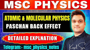 Atomic & Molecular physics | Msc physics | Paschen Back effect | msc physics lectures | ninjaprep