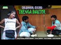 Thenga daktor story based comedy  kherwal comedy