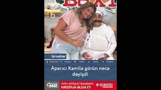 Aparıcı-aktrisa Kamilə Babayeva xeyli çəki alması ilə gündəmə gəlib. #shorts