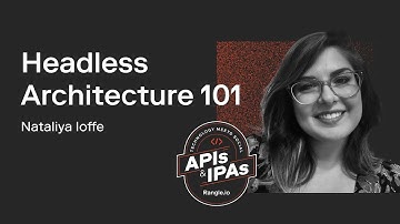 Headless Architecture 101 | APIs & IPAs