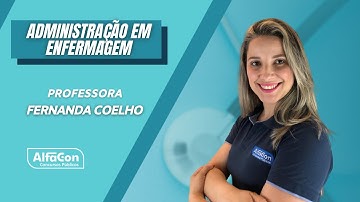 Concurso Prefeitura de Rio das Antas SC - Enfermeiro - Aula de Administração em Enfermagem - AlfaCon
