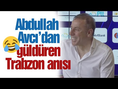 😂  Abdullah Avcı'nın güldüren Trabzon anısı