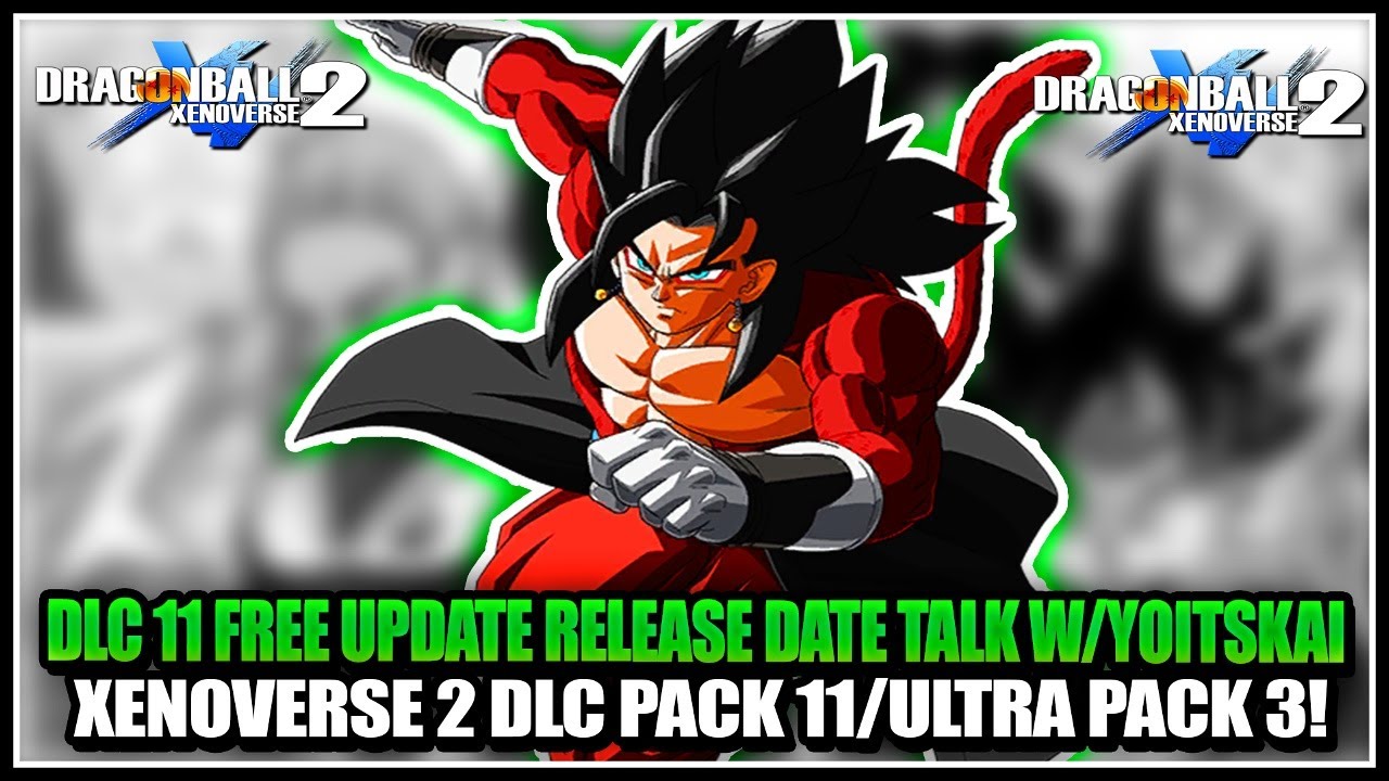 DRAGON BALL XENOVERSE 2 • DLC 11 RELEASE DATE PREDICTION ...