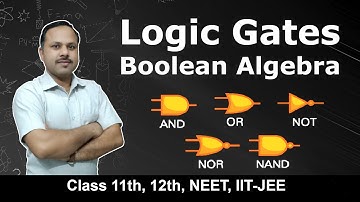 Logic Gates | Boolean Algebra | semiconductor Electronics | 12th Physics Term 2 #cbse