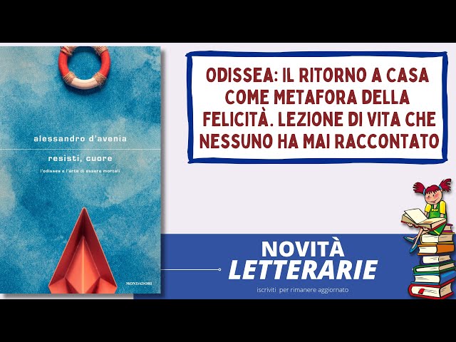 L'odissea spiegata nel libro Resisti, cuore dello scrittore Alessandro  D'Avenia 