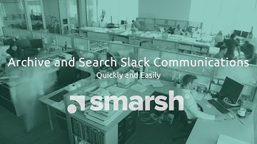 Slack + Smarsh in 2 Minutes