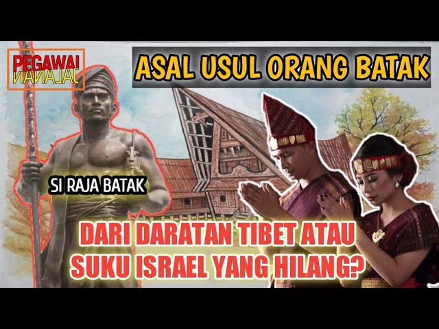 ASAL USUL SUKU BATAK!!! DARI SINILAH AWAL MULA ORANG BATAK DATANG!!! class=