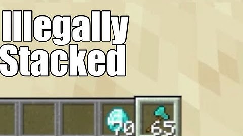 How to get illegally stacked items in minecraft
