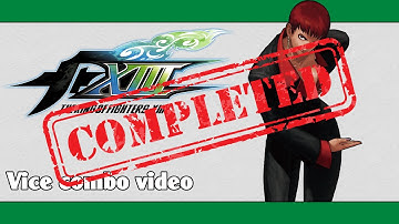 KoF XIII: Vice combo video (FINAL VERSION)