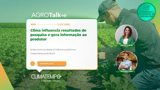 Podcast Agrotalk 231 Clima Influencia Resultados De Pesquisa E Gera Informao Ao Produtor