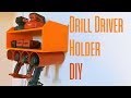 Drill Driver Holder Simple Project DIY Drill Driver Holder Simple Project DIY