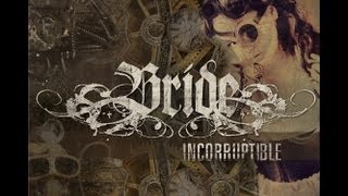 Video thumbnail of "Bride   Incorruptible Preview 2013 - Melting"